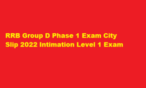 RRB Group D Phase 1 Exam City Slip 2022 Intimation Level 1 Exam at rrbcdg.gov.in 