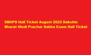DBHPS Hall Ticket August 2022 Dakshin Bharat Hindi Prachar Sabha Exam Hall Ticket 