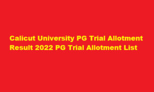 Calicut University PG Trial Allotment Result 2022 uoc.ac.in PG Trial Allotment List 