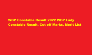 WBP Constable Result 2022 wbpolice.gov.in WBP Lady Constable Result, Cut off Marks 