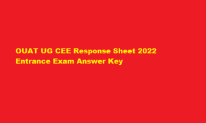 OUAT UG CEE Response Sheet 2022 Entrance Exam Answer Key at ouat.nic.in