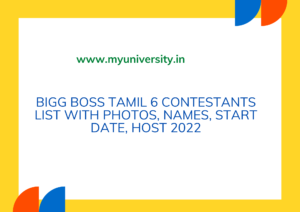 Bigg Boss Tamil 6 Contestants List with Photos, Names, Start Date, Host 2022