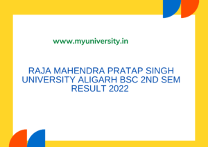 Raja Mahendra Pratap Singh University Aligarh BSC 2nd Sem Result 2022 RMPSSU BSC 2nd Sem Result