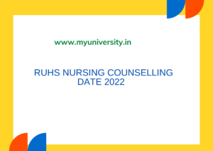 RUHS Nursing Counselling Date 2022 ruhsraj.org 1st 2nd 3rd Round Counselling, Seat Allotment 
