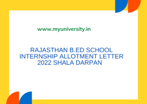 Rajasthan BEd School Internship Allotment Letter 2022 Shala Darpan Raj School 2nd Year BEd Allotment at rajshaladarpan.nic.in