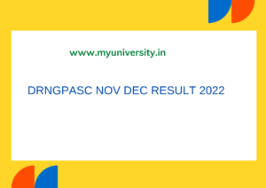 DRNGPASC Nov Dec Result 2022 drngpasc.ac.in End Semester Result