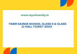 tswreis.ac.in Class 6 & Class 11 Sainik School Entrance Exam Hall Ticket 2023