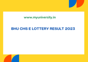 BHU CHS E Lottery Result 2023 CHS Class 6 & 9 Admission E lottery Results at bhuonline.in