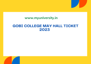 Gobi College May Hall Ticket 2023 gascgobi.ac.in UG PG Semester Exam Hall Ticket