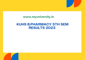 kuhs.ac.in B.Pharm 5th Sem Results 2023 Regular & Supplementary Result