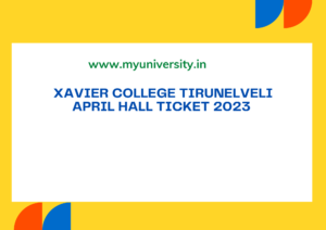 Xavier College Tirunelveli April Hall Ticket 2023 stxavierstn.edu.in UG PG Semester Exam Hall Ticket