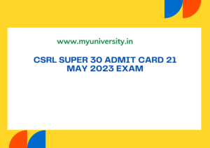CSRL Super 30 Admit Card 21 May 2023 csrl.in CSRL Open Test 2 Admit Card