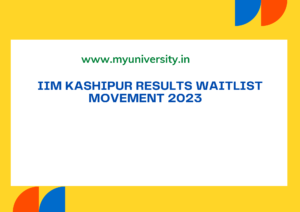 IIM Kashipur Results Waitlist Movement 2023 iimkashipur.ac.in MBA Admission 1st Offer list Result