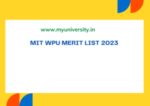 MIT WPU Merit List 2023 WPU CET Admission Merit List at mitwpu.edu.in