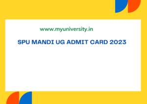 SPU Mandi UG Admit Card 2023 spumandi.ac.in BA BSC BCOM Admit Card
