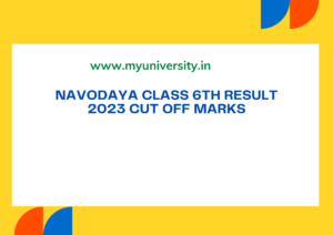 www.navodaya.gov.in 2023 Class 6 Result Download Navodaya Result Class 6 Cut off Marks