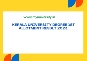Kerala University Degree 1st Allotment Result 2023 admissions.keralauniversity.ac.in UG First Allotment List