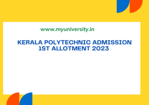 Kerala Polytechnic Admission 1st Allotment 2023 polyadmission.org DTE Kerala Polytechnic First Allotment