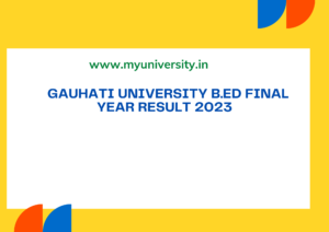 guportal.in BEd 2nd Year Result 2023 Gauhati University BEd Final Year Result at gauhati.ac.in