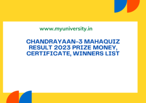 Chandrayaan-3 Mahaquiz Result 2023 Prize Money, Certificate, Winners List