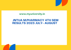 JNTUA M.Pharmacy 4th Sem Results 2023 July- August Result at jntu.ac.in 