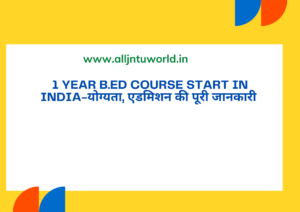 1 Year B.Ed Course Start in India 