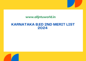 Karnataka BEd 2nd Merit List 2024 schooleducation.kar.nic.in B.Ed Admission 2nd Merit List