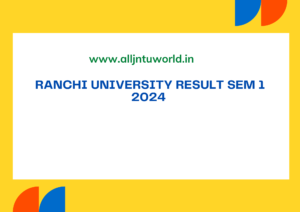 Ranchi University Result Sem 1 2024 ranchiuniversity.co.in 1st Sem Result