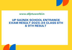 UP Sainik School Entrance Exam Result 2023-24 upsainikschool.org Class 6th & Class 9th Result, Cut off Marks