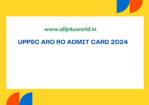 UPPSC ARO RO Admit Card 2024 uppsc.up.nic.in Admit Card, Exam Date  