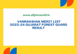 ojas.gujarat.gov.in Vanrakshak Merit List 2023-24 Gujarat Forest Guard Result